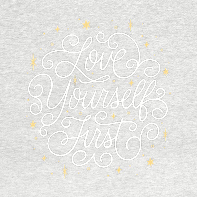 Love Yourself First by mildlyeclectic